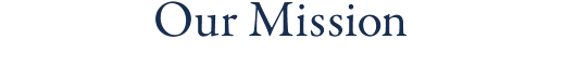 Our Mission