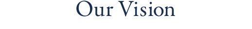 Our Vision